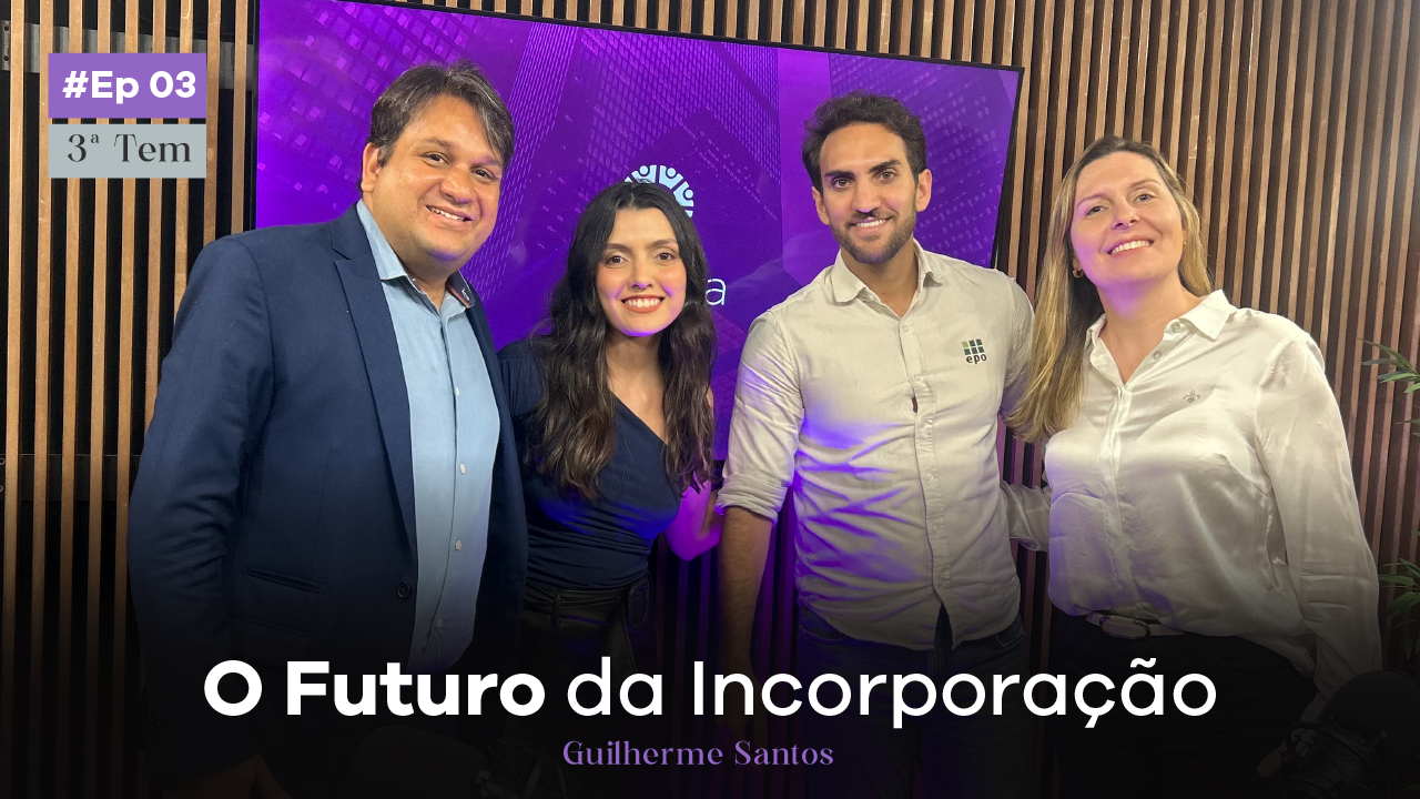 O Futuro da Incorporação Imobiliária | Guilherme Santos - EPO